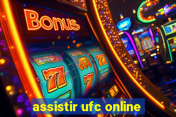 assistir ufc online